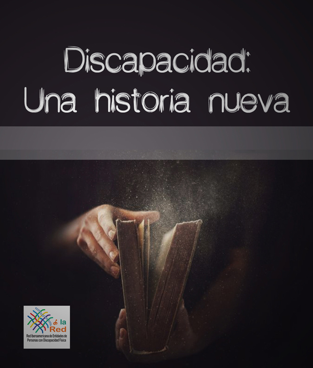 Iberoamérica: La Red lanza “Discapacidad: una historia nueva”